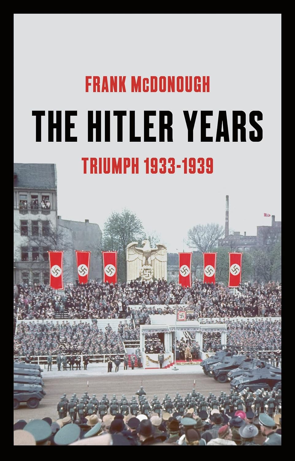 The cover of The Hitler Years: Triumph 1933–1939