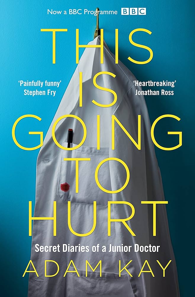 The cover of This is Going to Hurt: Secret Diaries of a Junior Doctor